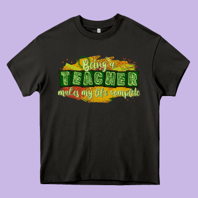 Being A Teacher Makes My Life Complete Heavy Core Tee Designed By Texasbilliewilder