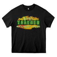 Black being a teacher makes my life complete Heavy Core Tee - texasbilliewilder