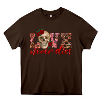 Chocolate Brown love never dies skull Heavy Core Tee - RanaPortraitStore