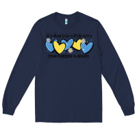 Navy it's okay to be little extra down syndrome awarene Long Sleeve Tee - MaliasSmallBusiness
