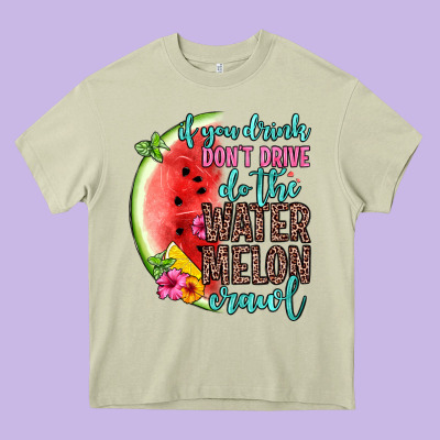 If You Drink Don T Drive Do The Watermelon Crawl Heavy Core Tee Designed By Zillion Design Studio