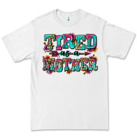 White tired as a mother Premium Tee - Zillion Design Studio