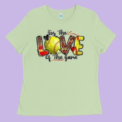 For The Love Of The Game Softball Ladies Tee Designed By Zillion Design Studio