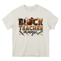 Cream black teacher magic melanin Heavy Core Tee - texasbilliewilder