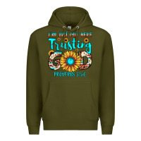 Army Green i m just out here trusting god proverbs 3 5,6 Premium Hoodie - JahusDesignShop