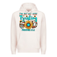 Pale Pink i m just out here trusting god proverbs 3 5,6 Premium Hoodie - JahusDesignShop