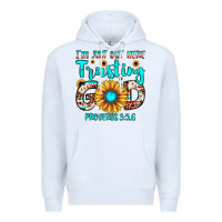 White i m just out here trusting god proverbs 3 5,6 Premium Hoodie - JahusDesignShop