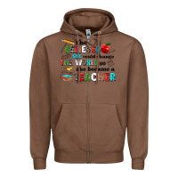 Chestnut she believed she could change the world so she bec Zipper Hoodie - NancyCooperArtShop