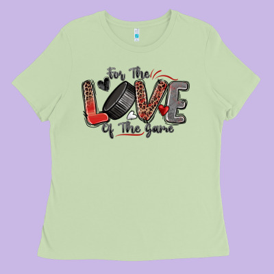For The Love Of The Game Hockey Ladies Tee Designed By Zillion Design Studio