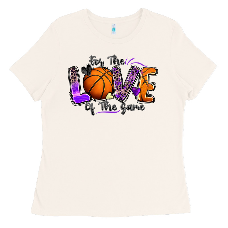 For The Love Of The Game Basketball Ladies Tee by Zillion Design Studio | Teevron