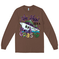 Chestnut oh ship it's a mardi gras trip Long Sleeve Tee - MaliasSmallBusiness