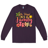 Plum oh ship its a family trip summer vacation Long Sleeve Tee - MaliasSmallBusiness