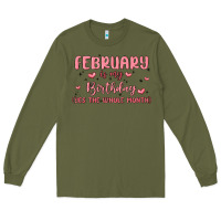 Army Green february is my birthday yes the whole month malia Long Sleeve Tee - MaliasSmallBusiness