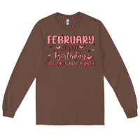 Chestnut february is my birthday yes the whole month malia Long Sleeve Tee - MaliasSmallBusiness