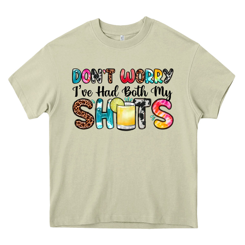 Don T Worry I Ve Had Both My Shots Heavy Core Tee by Zillion Design Studio | Teevron