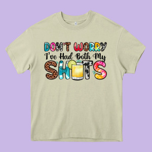 Don T Worry I Ve Had Both My Shots Heavy Core Tee Designed By Zillion Design Studio