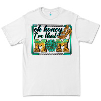 White oh honey i'm that mom Premium Tee - Zillion Design Studio