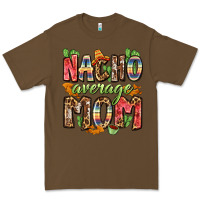 Cacao nacho average mom Premium Tee - Zillion Design Studio