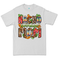 Dove Grey nacho average mom Premium Tee - Zillion Design Studio