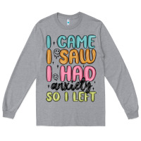 Heather Grey i came i saw i had anxiety so i left Long Sleeve Tee - MaliasSmallBusiness