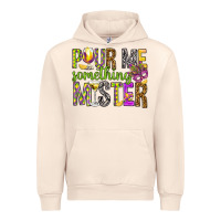 Sandshell Pour me something mister Marri Gras Urban Hoodie - HowdyJamesFarm