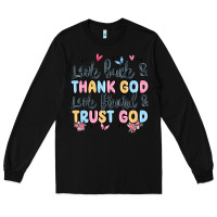 Black look back and thank god look forward and trust god Long Sleeve Tee - MaliasSmallBusiness