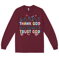 Burgundy look back and thank god look forward and trust god Long Sleeve Tee - MaliasSmallBusiness