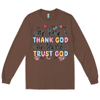 Chestnut look back and thank god look forward and trust god Long Sleeve Tee - MaliasSmallBusiness