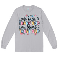 Moon Dust look back and thank god look forward and trust god Long Sleeve Tee - MaliasSmallBusiness