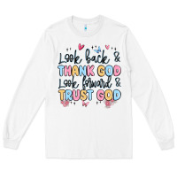 White look back and thank god look forward and trust god Long Sleeve Tee - MaliasSmallBusiness