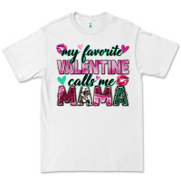 White my favorite valentine calls me mama Premium Tee - Zillion Design Studio