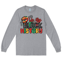 Heather Grey we are black history Long Sleeve Tee - MaliasSmallBusiness