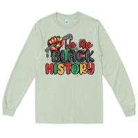 Matcha we are black history Long Sleeve Tee - MaliasSmallBusiness