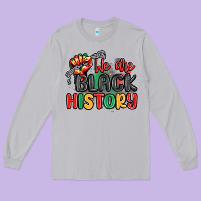 We Are Black History Long Sleeve Tee Designed By Maliassmallbusiness