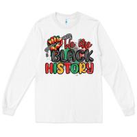 White we are black history Long Sleeve Tee - MaliasSmallBusiness