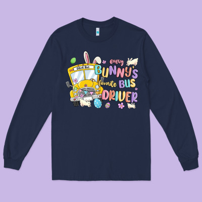 Every Bunny's Favorite Bus Driver Malia Long Sleeve Tee Designed By Maliassmallbusiness