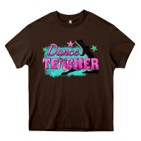 Chocolate Brown dance teacher Heavy Core Tee - texasbilliewilder