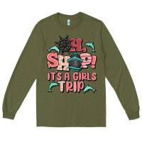 Army Green oh ship it's a girls trip Long Sleeve Tee - MaliasSmallBusiness