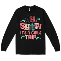 Black oh ship it's a girls trip Long Sleeve Tee - MaliasSmallBusiness