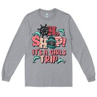 Heather Grey oh ship it's a girls trip Long Sleeve Tee - MaliasSmallBusiness