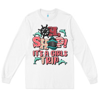 White oh ship it's a girls trip Long Sleeve Tee - MaliasSmallBusiness