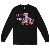 Black let's roll Long Sleeve Tee - MaliasSmallBusiness