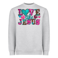 Love Like Jesus Valentine's Day Heavyweight Sweatshirt | Teevron