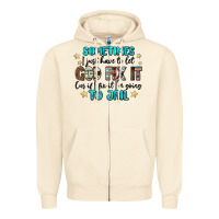 Sandshell sometimes i just have to let god fix it cus if i f Zipper Hoodie - MaliasSmallBusiness