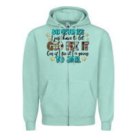 Seafoam sometimes i just have to let god fix it cus if i f Zipper Hoodie - MaliasSmallBusiness
