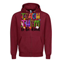 Burgundy teach them to be kind Zipper Hoodie - NancyCooperArtShop