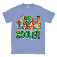 Colony Blue pe teacher but cooler Classic Tee - NancyCooperArtShop