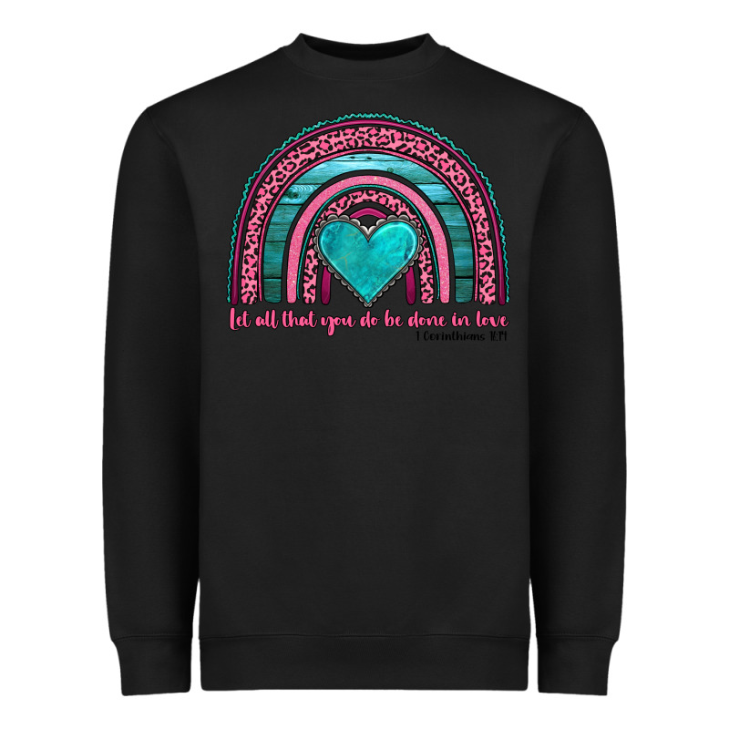 Valentine's Day Rainbow Let All That You Do Be Done In Love 1 Corinthi Heavyweight Sweatshirt by AdoDesignShop | Teevron