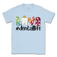 Love Dentallife Classic Tee | Teevron