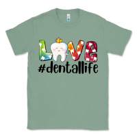 Sage love dentallife Classic Tee - AdoDesignShop